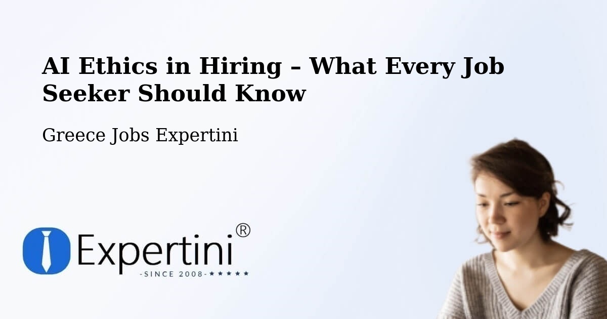 AI Ethics in Recruitment & Hiring – Kos - Kos, Greece Jobs Expertini