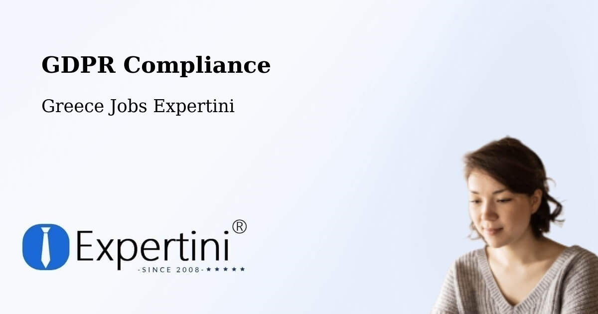 GDPR Compliance - Greece Jobs Expertini