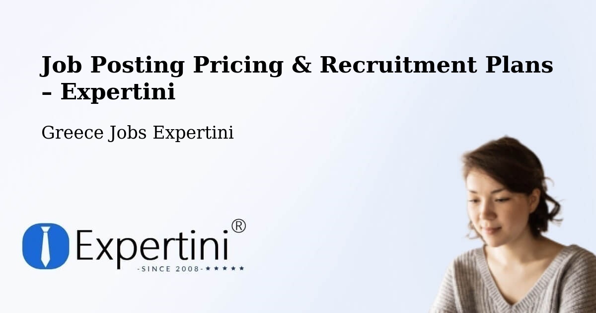 Job Posting Pricing & Recruitment Plans – Kos - Kos, Greece Jobs Expertini